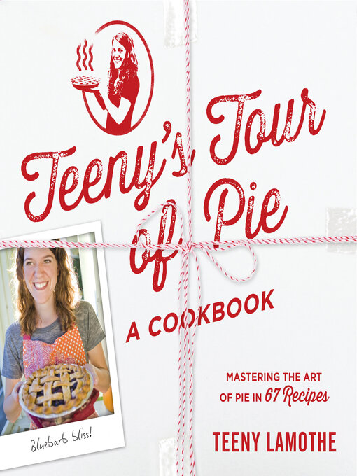 Title details for Teeny's Tour of Pie by Teeny Lamothe - Wait list